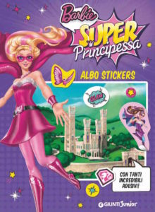Barbie Super Principessa - Albo Stickers Giunti