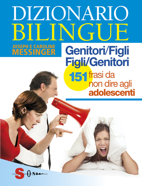 Dizionario genitori figli, il nuovo alleato per capirsi in famiglia
